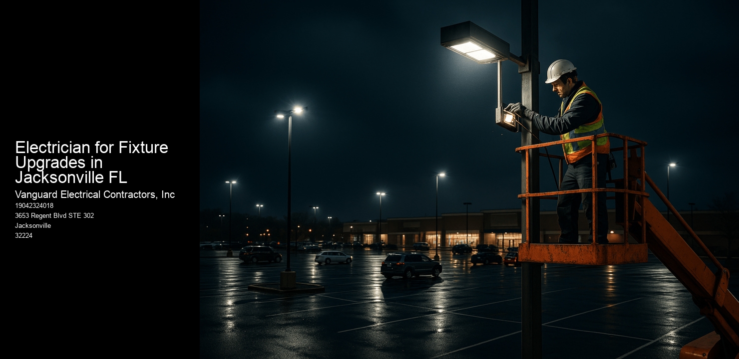 Electrician for Fixture Upgrades in Jacksonville FL